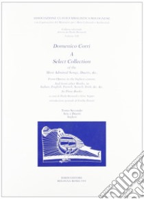 Select collection of the most admired songs, duetts & c. libro di Corri Domenico; Bernardi P. (cur.); Nappo G. (cur.)