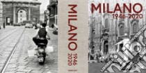 Milano 1946-2020. Ediz. illustrata libro