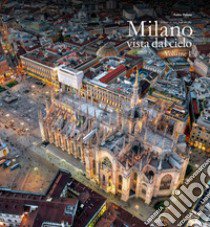 Milano vista dal cielo. Ediz. italiana e inglese. Vol. 1 libro di Polosa Fabio