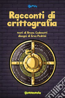 Racconti di crittografia libro di Codenotti Bruno