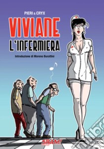 Viviane l'infermiera libro di Pieri Filippo; Cryx