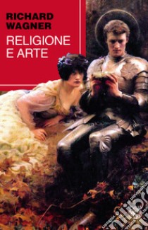 Religione e arte libro di Wagner W. Richard