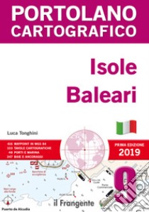 Isole Baleari libro di Tonghini Luca