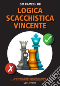 Logica scacchistica vincente libro di Gm Ramesh Rb