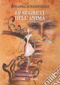 I 9 segreti dell'anima libro di Boldreghini Rosanna