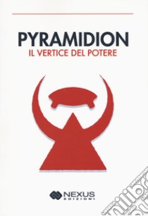 Pyramidion. Il vertice del potere libro