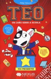 Teo un cane genio a scuola libro di Osbourne Philip