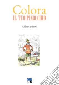 Colora il tuo Pinocchio. Colouring book libro di Bregola D. (cur.)