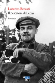 Il pescatore di Lenin libro di Beccati Lorenzo