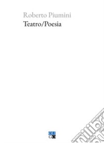 Teatro/poesia libro di Piumini Roberto