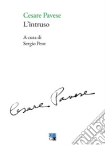 L'intruso libro di Pavese Cesare; Pent S. (cur.)