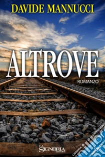 Altrove libro di Mannucci Davide