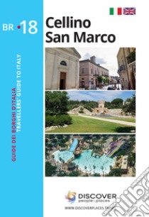 Guida turistica di Cellino San Marco-Travellers'guide to Cellino San Marco. Ediz. bilingue libro di Bettiol Claudia