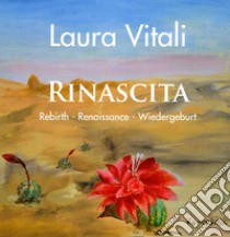 Rinascita-Rebirth-Renaissance-Wiedergeburt libro di Vitali L.