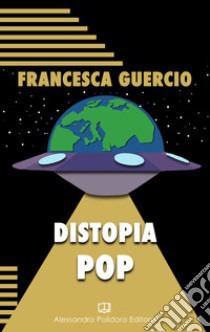 Distopia pop libro di Guercio Francesca