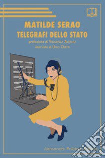 Telegrafi dello Stato libro di Serao Matilde