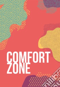 Comfort zone atelier. Catalogo 2019 libro di Artico C. I. (cur.)