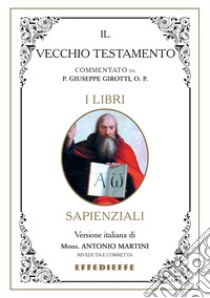 Bibbia Martini-Sales-Girotti. I Libri sapienziali libro di Martini Antonio; Girotti Giuseppe