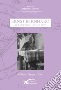 Ernst Bernhard (Berlino 1896-Roma 1965) libro di Ciliberti T. (cur.)