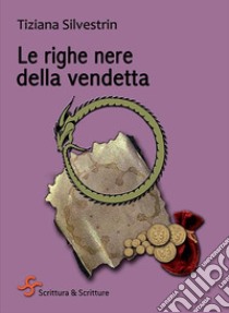 Le righe nere della vendetta libro di Silvestrin Tiziana