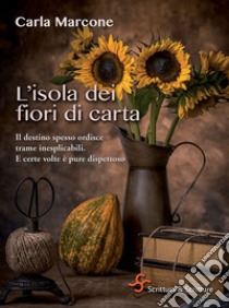 L'isola dei fiori di carta libro di Marcone Carla