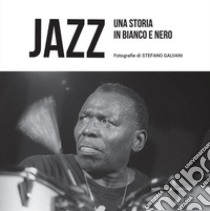 Jazz una storia in bianco e nero libro di Galvani Stefano