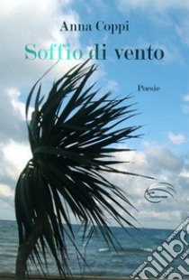 Soffio di vento libro di Coppi Anna