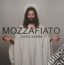 Mozzafiato. Dario Agrimi libro di Agrimi Dario; De Venere L. (cur.)