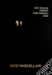 Nico Vascellari. Premio Pino Pascali 2022 libro di Fondazione Pino Pascali (cur.)