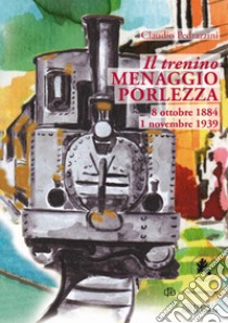 Il trenino Menaggio-Porlezza libro di Pedrazzini Claudio