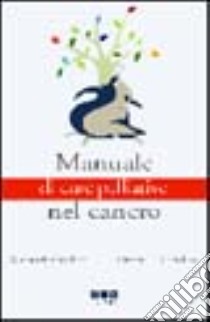 Manuale di cure palliative nel cancro libro di Waller Alexander; Caroline Nancy L.