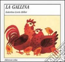 La gallina libro di Volpicelli Gaia; Louis Miller Katerina