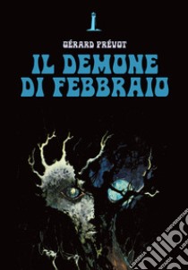 Il demone di Febbraio e altri racconti fantastici libro di Prevot Gerard