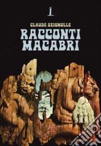 Racconti macabri libro di Seignolle Claude