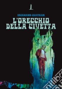 L'orecchio della civetta libro di Erckmann-Chatrian