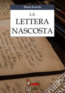 La lettera nascosta libro di Scacchi Elena