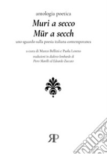 Muri a secco libro di Bellini M. (cur.); Loreto P. (cur.)