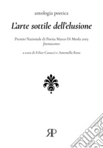 L'arte sottile dell'elusione libro di Casucci F. (cur.); Rosa A. (cur.)