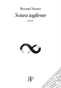 Sciara tagliente libro di Nicotra Rossana