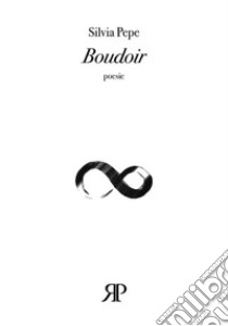 Boudoir libro di Pepe Silvia