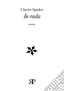 In rada libro di Spadea Clarice