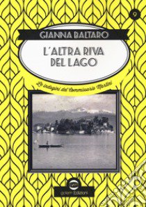 L'altra riva del lago. Le indagini del commissario Martini libro di Baltaro Gianna