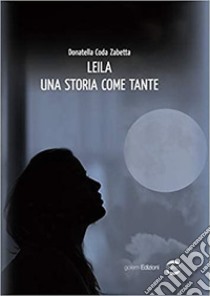 Leila. Una storia come tante libro di Coda Zabetta Donatella