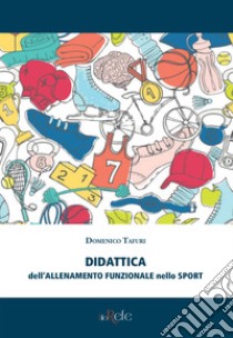 Didattica dell'allenamento funzionale nello sport libro di Tafuri Domenico