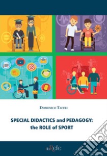 Special didactics and pedagogy: the role of sport libro di Tafuri Domenico