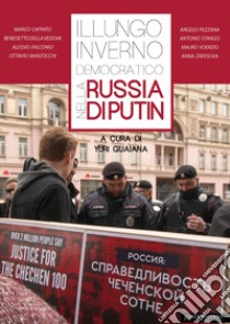 Il lungo «inverno democratico» nella Russia di Putin libro di Guaiana Y. (cur.)