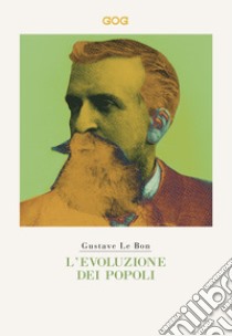 L'evoluzione dei popoli libro di Le Bon Gustave