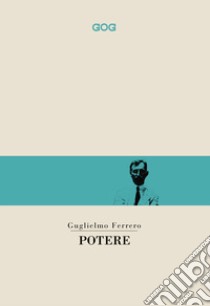 Potere libro di Ferrero Guglielmo; Pacelli D. (cur.)