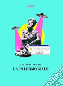 La Palermo male libro di Profeta Vincenzo