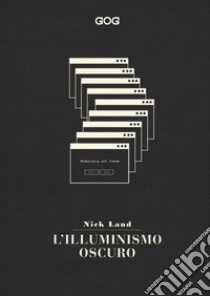 Illuminismo oscuro libro di Land Nick